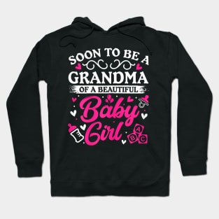 Soon to Be a Grandma of a Beautiful Baby Girl Baby Shower Hoodie